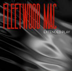 Fleetwood Mac : Extended Play